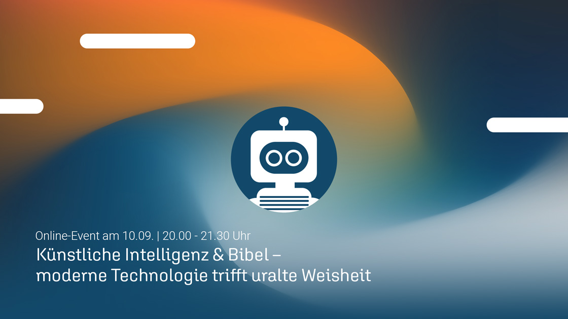 Künstliche Intelligenz & Bibel – moderne Technologie trifft uralte Weisheit