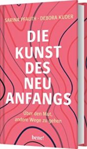 Die Kunst des Neuanfangs