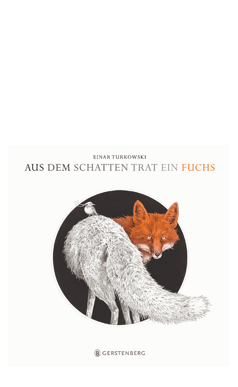 „Aus dem Schatten trat ein Fuchs“ von Einar Turkowski (© Gerstenberg Verlag)