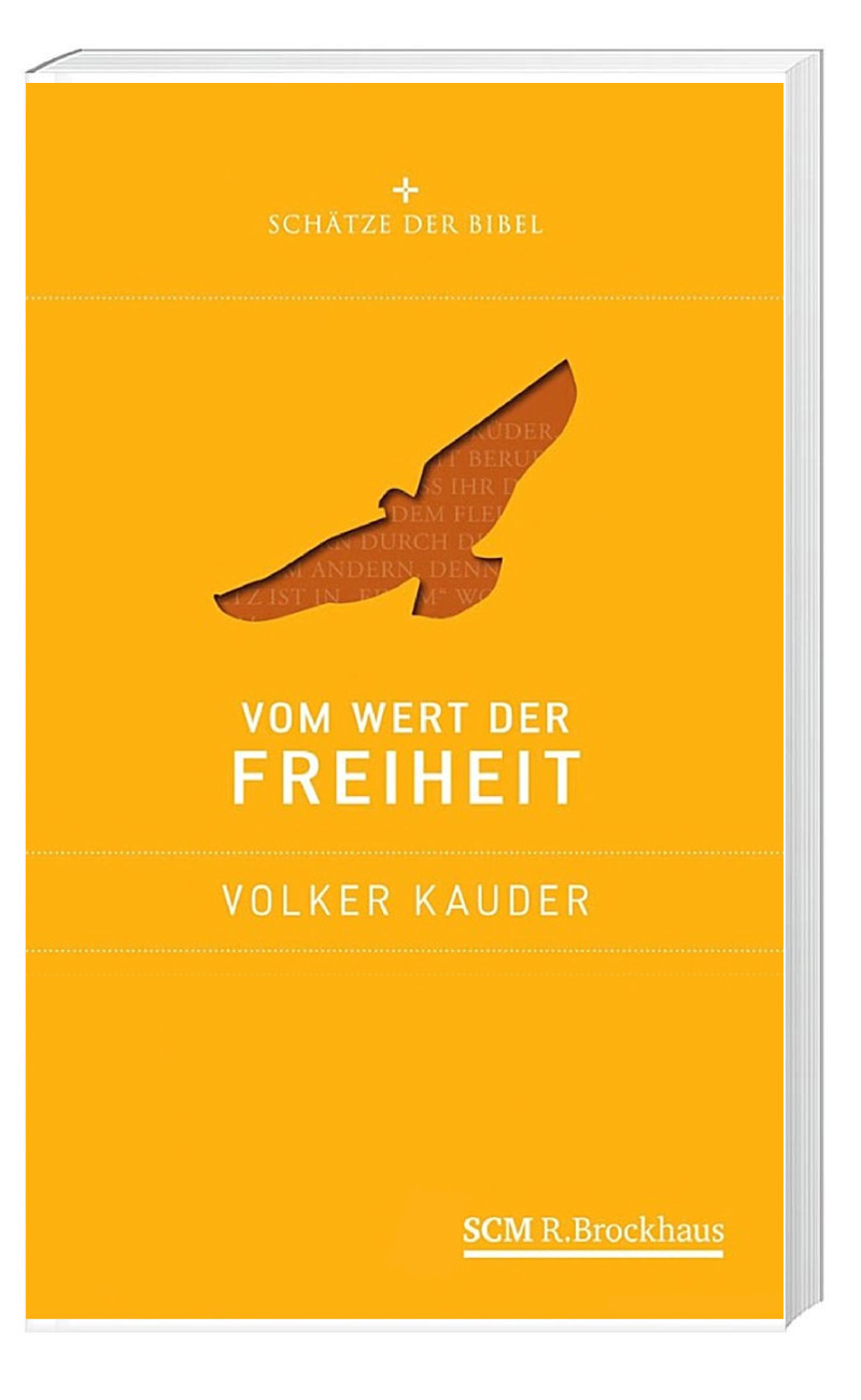 „Vom Wert der Freiheit“ von Volker Kauder (© SCM R.Brockhaus)
